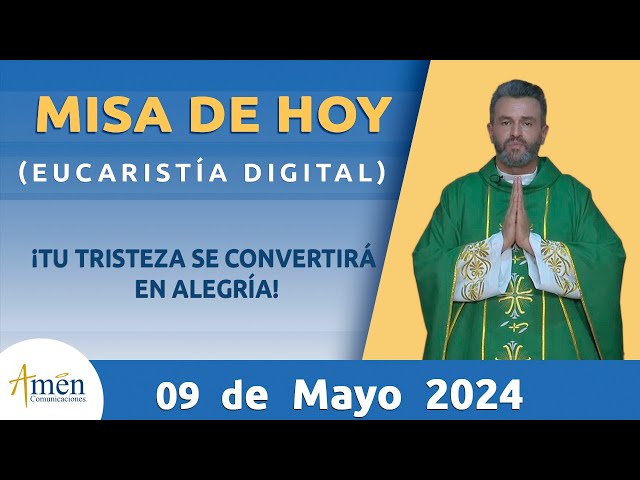 Misa de Hoy Jueves 9 de mayo 2024 l Eucaristía Digital l Padre Carlos Yepes l Católica l Dios class=