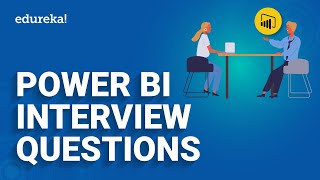 Power BI Interview Questions and Answers for Freshers and Experienced | Power BI Tutorial | Edureka