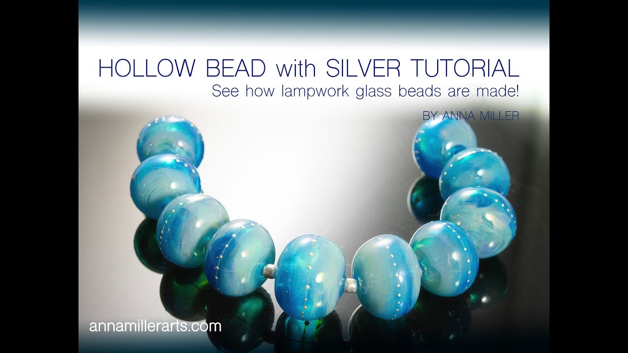 Hollow Lampwork Glass Bead Tutorial by Anna Miller