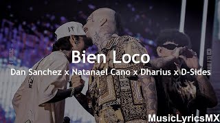 Bien Loco - Dan Sánchez x Natanael Cano x Dharius x D-Sides (Letra)