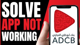 How To Solve ADCB App Not Working (FULL GUIDE 2026)