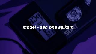 Model Sen Ona Aşıksın Slowed + Reverb 1
