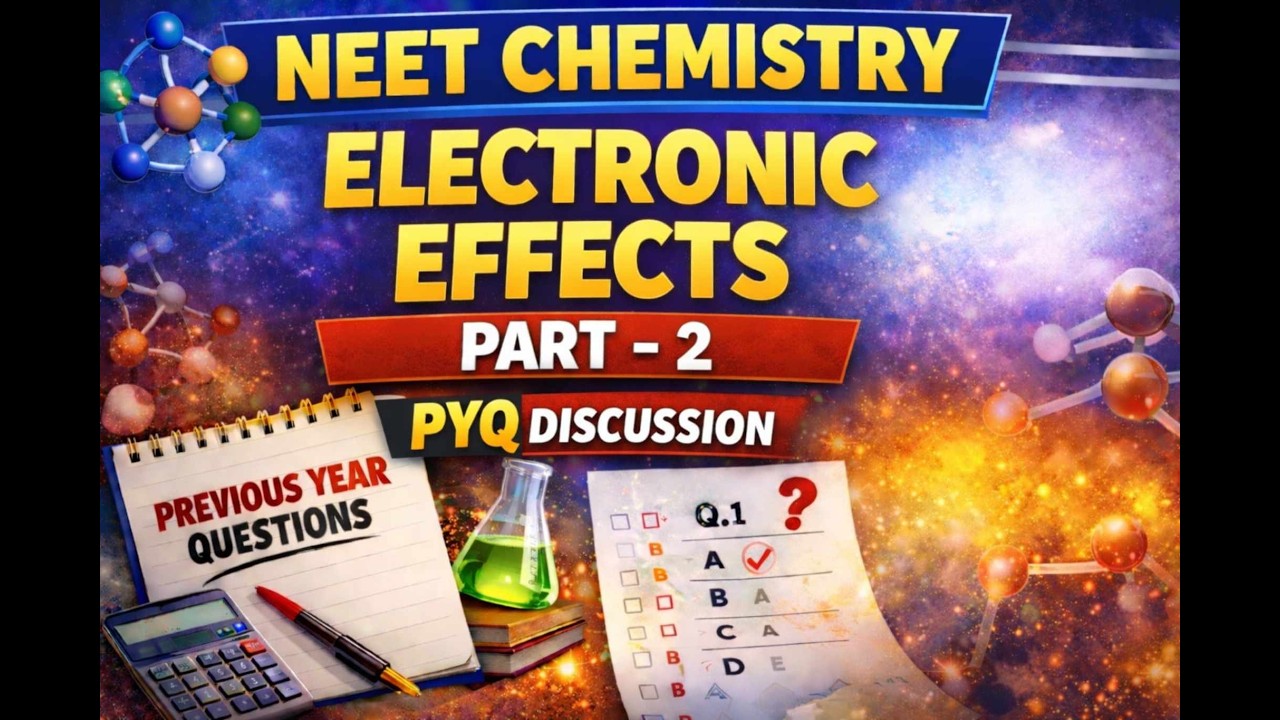 Electronic Effects PYQ 🔥 | Most Repeated NEET Questions | Part 2 - YouTube