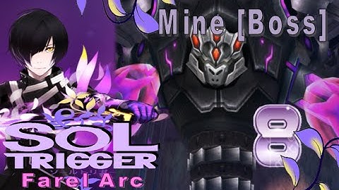 Sol Trigger Playthrough - Farel Arc Ch.3 - Part 8: Mine [Boss]