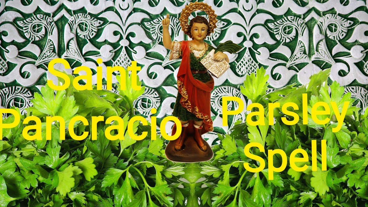 Parsley Spell for Money & Abundance / Saint Pancracio YouTube