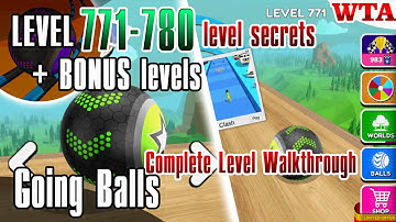 Mastering Going Balls: LEVEL 771-780 + BONUS levels * Complete Level Walkthrough * WTA