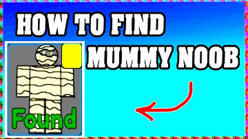 How To Find MUMMY NOOB in FIND THE NOOBS ROBLOX [Update] [walkthrough]