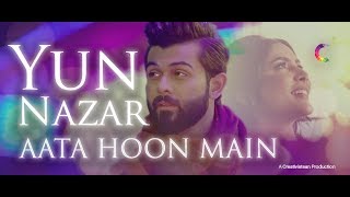 Video thumbnail of "Yun Nazar Aata Hoon Main | Official Video | Creativistaan.tv | Vahaj Hanif | 2019"