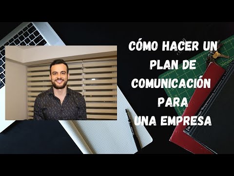 El secreto para un efectivo plan de comunicación empresarial