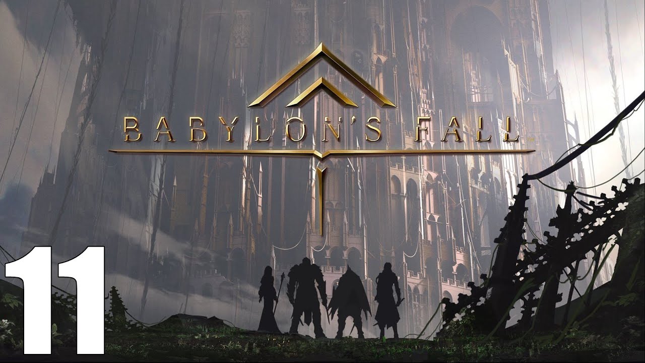 Babylon's Fall - Gameplay Walkthrough Part 11 / (PC)