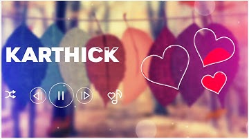 #KARTHICK | Name status video | Tamplate #karthick