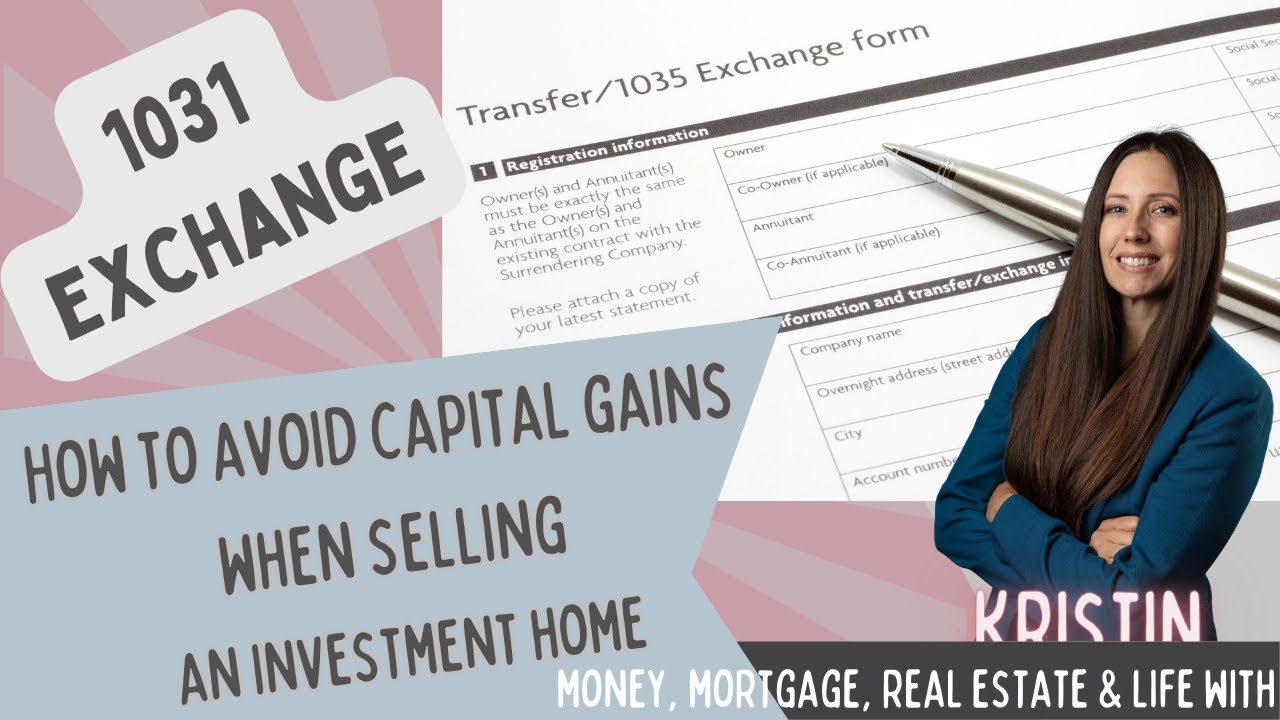 How to Avoid Capital Gains When Selling An Investment Home 1031