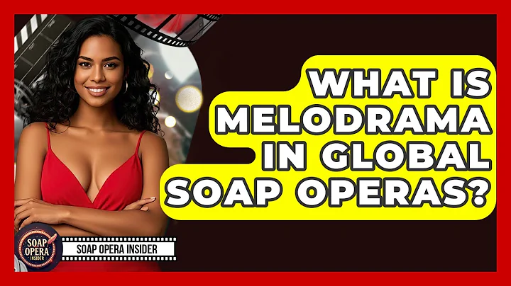 What Is Melodrama In Global Soap Operas? - Soap Opera Insider