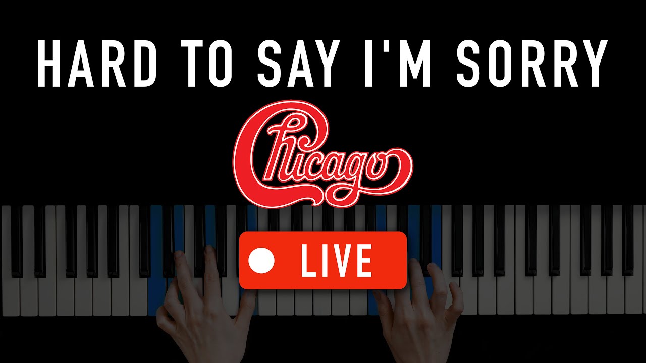 Hard To Say I'm Sorry Chicago Piano Tutorial chicago 
