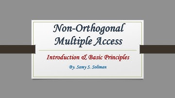 10 - NOMA: Introduction to Non-Orthogonal Multiple Access