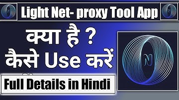 Light Net - proxy Tool App || Light Net app kaise use kare
