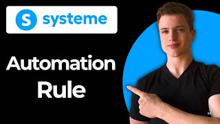 How To Set Up An Automation Rule In Systeme io (Step-by-step)