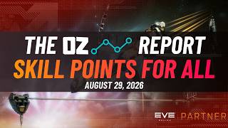Skill Points for All - The Oz Report (Aug 29th, 2026)