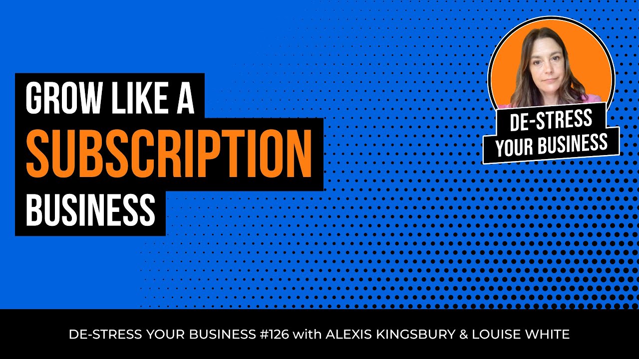 Episode 128: Grow Like a Subscription Business, with Louise White