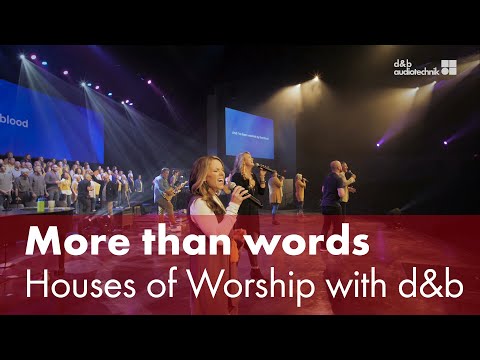 An Interview with Asher Dowson, House of Worship Segment Manager at D&B Audiotechnik 4 More than words. Houses of worship with d&b