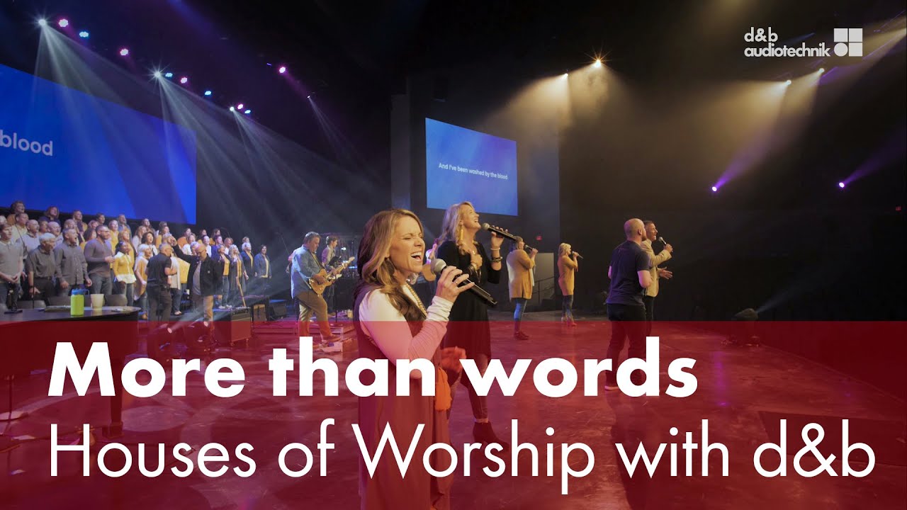 More than words. Houses of worship with d&b