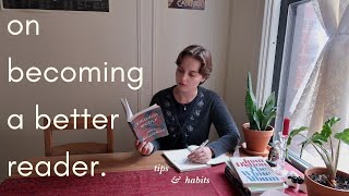 How to Become A Better Reader (a radically gentle approach to reading more and better)