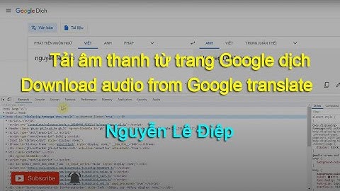 Hướng dẫn cách tãi file google translate