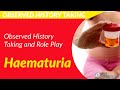 Haematuria  observed history taking  discussion