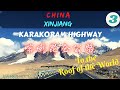 KARAKORAM HIGHWAY / Xinjiang, China (喀喇昆仑公路,中国新疆)