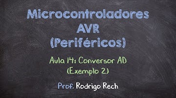 Curso de AVR (Periféricos) #14 - Conversor AD (Exemplo 2)