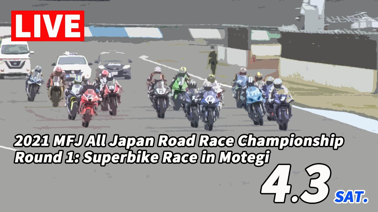 3/4/2021 MFJ All Japan Road Race Championship Series Round 1: Superbike ...