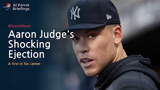 Aaron Judge's First Career Ejection: A Game-Changing Moment
