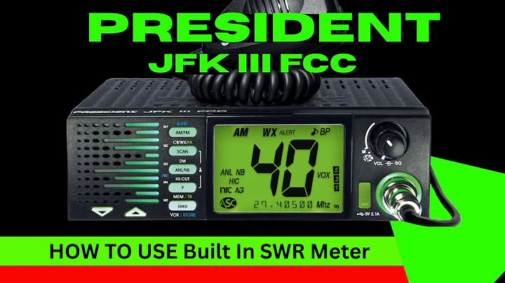 President JFK III FCC SWR Meter Tutorial