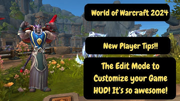 WoW Edit Mode Help - Customize Your Game HUD Layout and Personalize Your UI for the Best Experience!