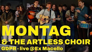 MONTAG & The Artless Choir - GDPR LIVE