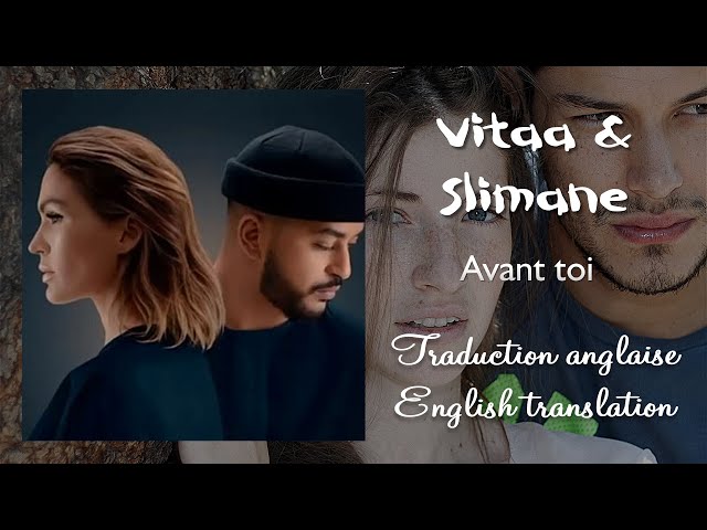 VITAA u0026 SLIMANE - Avant toi (Traduction anglaise, english translation) class=