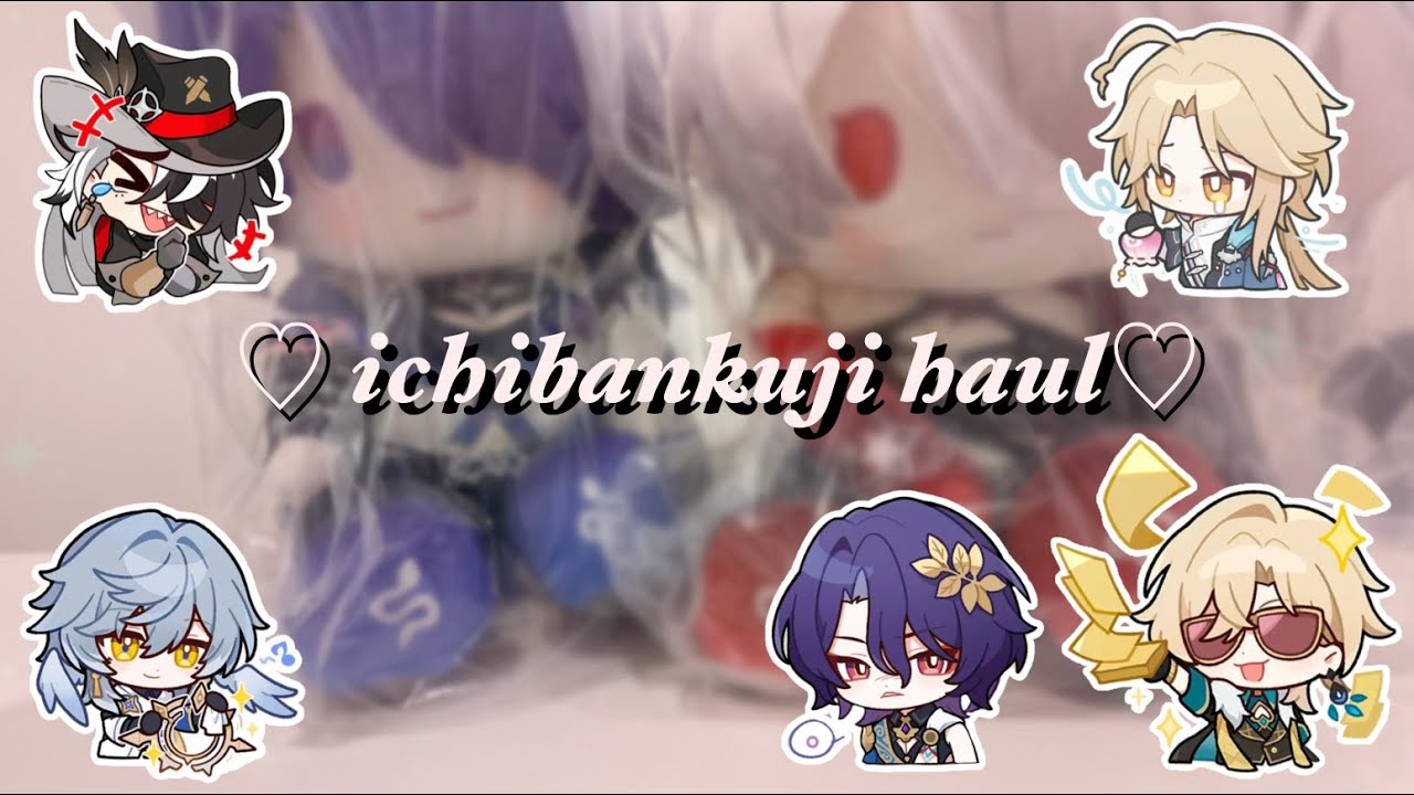 【IchibanKuji Haul】Honkai Starrail! | Entry #6