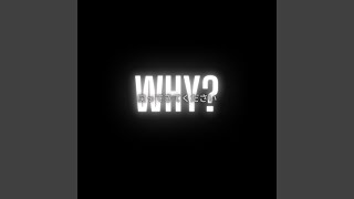 Why?