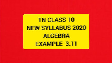 TN Samacheer 10 Maths New Syllabus Algebra Examples 3.11