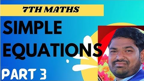 #7th MATHS#SIMPLE EQUATIONS (PART 3),#ap dsc#aptet,#ctet#ssc#cgl#chsl#rrb#ibps#nmms#ncert#CBSE MATHS