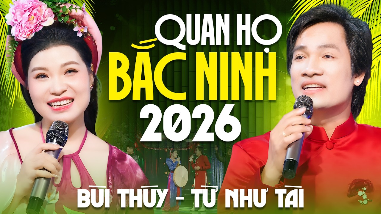 12 Ca Khúc Dân Ca Quan Họ Bắc Ninh Hay Nhất - Từ Như Tài x Bùi Thúy Song Ca Ngọt Lịm Tim