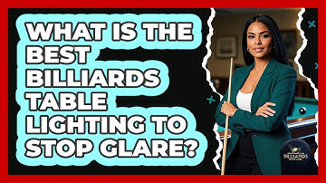 What Is The Best Billiards Table Lighting To Stop Glare? - Billiards Hustlers