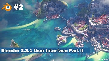 Blender 3.3.1 User Interface Tutorial Part 2 #blendertutorial