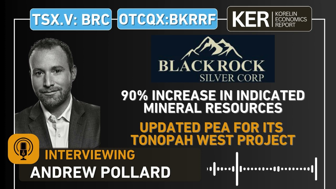 Blackrock Silver – 90% Increase in Indicated Mineral Resources & Updated PEA At Tonopah West Project