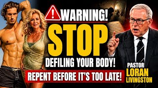 😡🤯🚨Pastor Loran Livingston's Fierce Warning to Those Defiling Their Bodies 