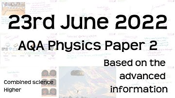 AQA Physics Paper 2 Revision - 23rd June 2022 - GCSE Combined Science Higher Exam