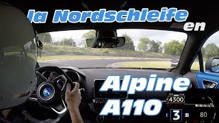 New Alpine A110 - Hot lap at Nürburgring nordschleife (Track mode, ESC off, on board)
