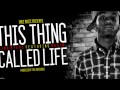King Myers This Thing Called Life Ft Rakim Clean Version mp3