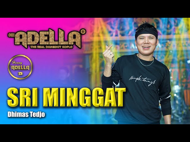 SRI MINGGAT - Dhimas Tedjo - OM ADELLA class=