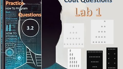 New C++ 14: 3.2- Lab 1 - Cout questions - شرح عربي